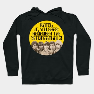 Watch It, You Saps! Hoodie